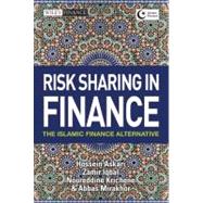 Risk Sharing in Finance : The Islamic Finance Alternative, 9780470829660
