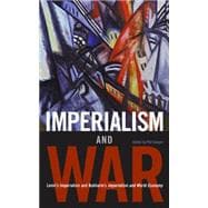 Imperialism and War : Classic Writings by V. I. Lenin and Ni..., 9781931859660