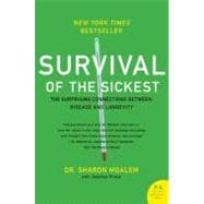 Survival of the Sickest : The Surprising Connections Between Disease and Longevity,9780060889661 Survival of the Sickest : The Surprising Connections Between Disease and Longevity,9780060889661