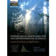 Hierarchical Modelling for the Environmental Sciences : Stat..., 9780198569671