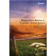 Primary Source Readings in Catholic Social Justice,9780884899686 Primary Source Readings in Catholic Social Justice,9780884899686