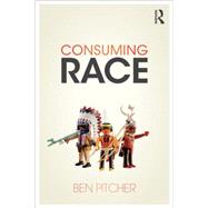 Consuming Race,9780415519694 Consuming Race,9780415519694