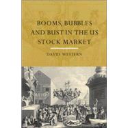 Booms, Bubbles and Busts in the US Stock Market