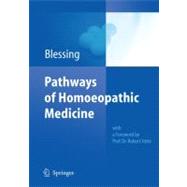 Pathways of Homoeopathic Medicine: Complex Homoeopathy in It..., 9783642149702