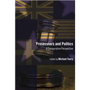 Prosecutors and Politics : A Comparative Perspective,9780226009704 Prosecutors and Politics : A Comparative Perspective,9780226009704
