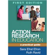 Action Research in Education : A Practical Guide,9781462509713 Action Research in Education : A Practical Guide,9781462509713