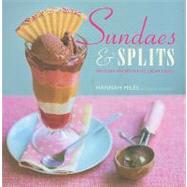 Sundaes & Splits: Delicious Recipes for Ice Cream Treats, 9781845979713