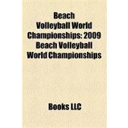 Beach Volleyball World Championships : 2009 Beach Volleyball World Championships, 2005 Beach Volleyball World Championships,9781156209714 Beach Volleyball World Championships : 2009 Beach Volleyball World Championships, 2005 Beach Volleyball World Championships,9781156209714