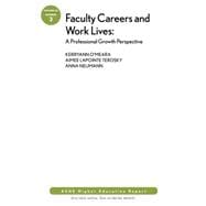 Faculty Careers and Work Lives: A Professional Growth Perspective ASHE Higher Education Report,9780470439715 Faculty Careers and Work Lives: A Professional Growth Perspective ASHE Higher Education Report,9780470439715