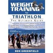 Weight Training for Triathlon : The Ultimate Guide,9781932549720 Weight Training for Triathlon : The Ultimate Guide,9781932549720