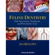 Feline Dentistry : Oral Assessment, Treatment, and Preventat..., 9780813819723