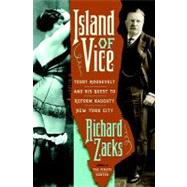 Island of Vice : Theodore Roosevelt's Doomed Quest to Clean ..., 9780385519724