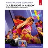Adobe Premiere Elements 9 Classroom in a Book,9780321749727 Adobe Premiere Elements 9 Classroom in a Book,9780321749727