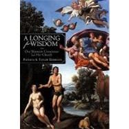 A Longing for Wisdom: One Woman's Conscience and Her Church, 9781450259729