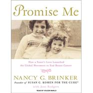 Promise Me: How a Sister's Love Launched the Global Movement..., 9781400169740