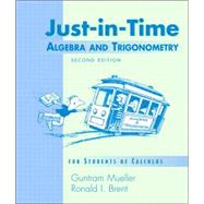 Just-in-Time Algebra and Trigonometry : For Students of Calculus,9780201669749 Just-in-Time Algebra and Trigonometry : For Students of Calculus,9780201669749