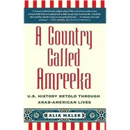 A Country Called Amreeka; U.S. History Retold through Arab-A..., 9781416589754