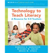 Technology to Teach Literacy : A Resource for K-8 Teachers, 9780131989757