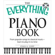 Everything Piano Book with CD : From popular songs to clasic..., 9781598699760