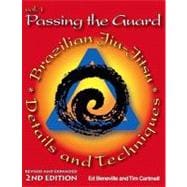 Passing the Guard : Brazilian Jiu-Jitsu Details and Techniqu..., 9780972109765