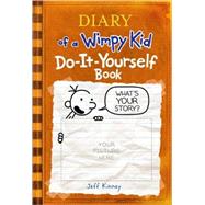 Diary of a Wimpy Kid Do-it-yourself Book,9780810979772 Diary of a Wimpy Kid Do-it-yourself Book,9780810979772