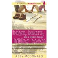 Boys, Bears, and a Serious Pair of Hiking Boots: Library Edi..., 9781441889775