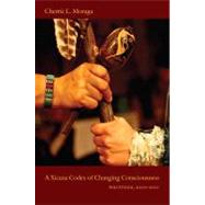 A Xicana Codex of Changing Consciousness: Writings, 2000 - 2..., 9780822349778