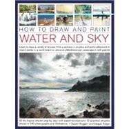 How to Draw and Paint Water and Sky : Learn to draw a variet..., 9781844769780