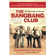 The Bang-bang Club: Snapshots from a Hidden War,9780465019786 The Bang-bang Club: Snapshots from a Hidden War,9780465019786