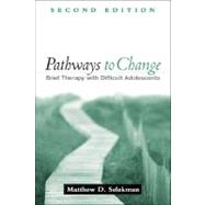 Pathways to Change, Second Edition : Brief Therapy with Diff..., 9781593859794