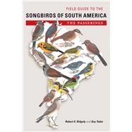 Field Guide to the Songbirds of South America : The Passerin..., 9780292719798