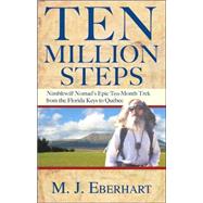 Ten Million Steps : Nimblewill Nomad's Epic 10-Month Trek fr..., 9780897329798