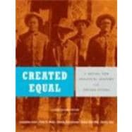 Created Equal Vol. 1 : A Social and Political History of the United States to 1877,9780321429810 Created Equal Vol. 1 : A Social and Political History of the United States to 1877,9780321429810