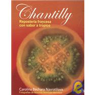 Chantilly: Reposteria Francesa Con Sabor a Tropico/ French B..., 9789589799819
