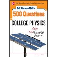 McGraw-Hill's 500 College Physics Questions Ace Your College..., 9780071789820