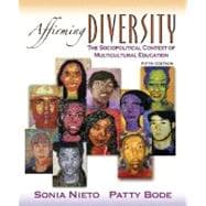 Affirming Diversity : The Sociopolitical Context of Multicultural Education,9780205529827 Affirming Diversity : The Sociopolitical Context of Multicultural Education,9780205529827