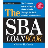 The Sba Loan Book: The Complete Guide to Getting Financial Help Through the Small Business Administration