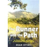 The Runner and the Path: An Athlete's Quest for Meaning in P..., 9781891369827