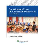 Constitutional Law and American Democracy: Cases and Readings,9780735579828 Constitutional Law and American Democracy: Cases and Readings,9780735579828
