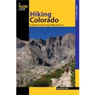 Hiking Colorado, 3rd A Guide to the State's Greatest Hiking ..., 9780762759828
