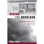 Behind the Backlash : Muslim Americans After 9/11