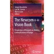 Newcom++ Vision Book : Perspectives of Research on Wireless ..., 9788847019829