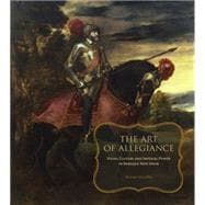 The Art of Allegiance: Visual Culture and Imperial Power in ..., 9780271029832