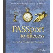 Passport to Success: A Pass Training Program [With CDROM and..., 9781879639836