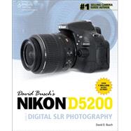 David Busch's Nikon D5200 Guide to Digital SLR Photography,9781285759838 David Busch's Nikon D5200 Guide to Digital SLR Photography,9781285759838