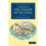 History of the Colony of Victoria 2 Volume Set : From its Di..., 9781108039840
