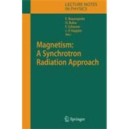 Magnetism: A Synchrotron Radiation Approach : A Synchrotron ..., 9783642069840