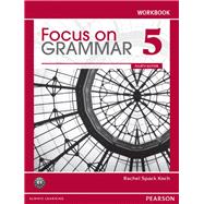 Focus on Grammar 5 Workbook