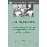 Gendered Citizenships : Transnational Perspectives on Knowle..., 9780230619852