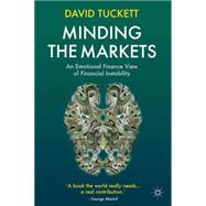 Minding the Markets : An Emotional Finance View of Financial..., 9780230299856